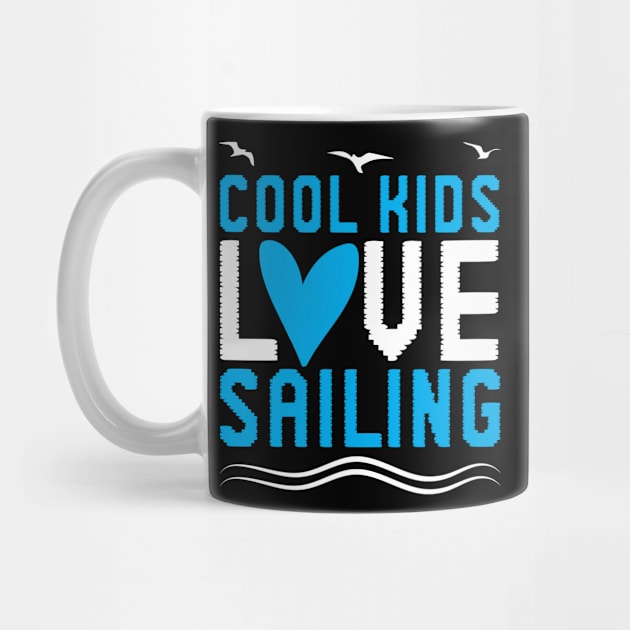 Cool Kids Love Sailing by TheBestHumorApparel